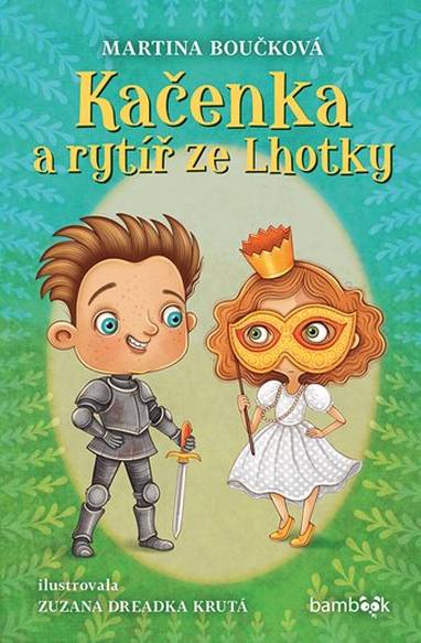 E-kniha Kačenka a rytíř ze Lhotky - Dreadka Krutá Zuzana, Boučková Martina