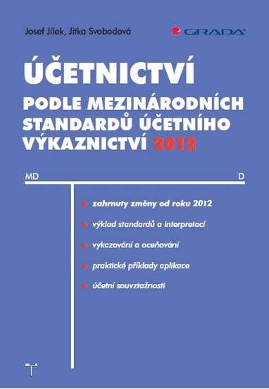 E-kniha Účetnictví podle mezinárodních standardů účetního výkaznictví 2012 - Josef Jílek, Jitka Svobodová