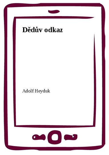 E-kniha Dědův odkaz - Adolf Heyduk
