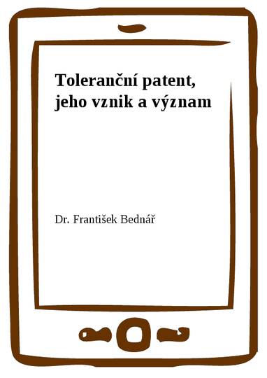 E-kniha Toleranční patent, jeho vznik a význam - Dr. František Bednář