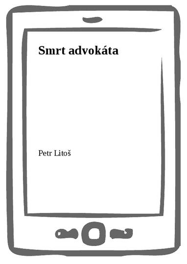E-kniha Smrt advokáta - Petr Litoš
