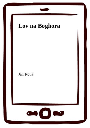 E-kniha Lov na Boghora - Jan Rouš